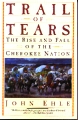 TRAIL OF TEARS The Rise and Fall of the Cherokee Nation