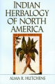 INDIAN HERBALOGY OF NORTH AMERICA