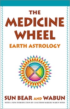 THE MEDICINE WHEEL- Earth Astrology