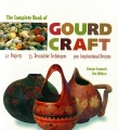 THE COMPLETE BOOK OF GOURD CRAFT - Click Image to Close