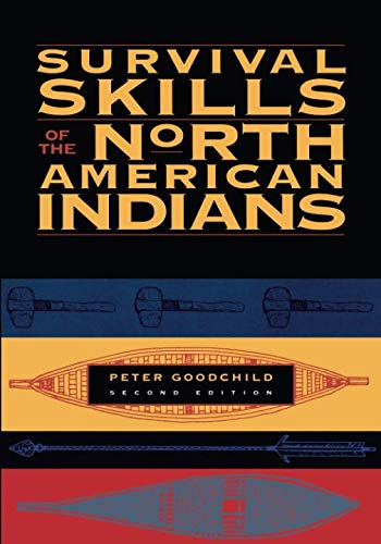 SURVIVAL SKILLS OF THE NORTH AMERICAN INDIANS
