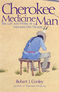 CHEROKEE MEDICINE MAN The Life and Work of A Modern-Day Healer