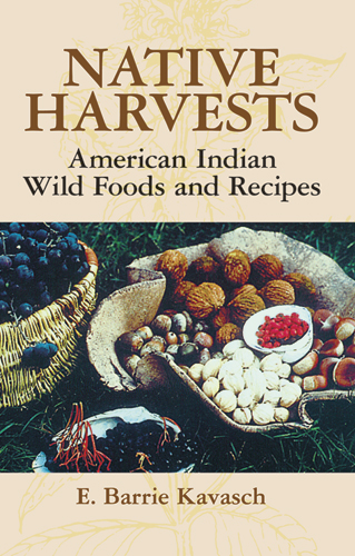 NATIVE HARVESTS - WILD FOODS & RECIPES
