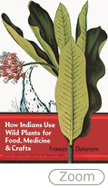 HOW INDIANS USE WILD PLANTS FOR FOOD, MEDICINE, AND CRAFTS