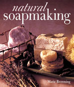 NATURAL SOAPMAKING - Click Image to Close